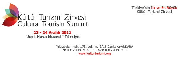 23-24 Aralık 2011 tarihinde Kültür Turizmi Zirvesi düzenlenecektir...