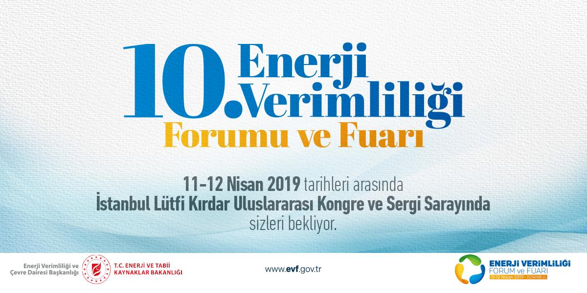 10. Enerji Verimliliği Forum ve Fuarı (EVF 2019)